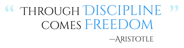 Aristotle quote: Through Discipline Comes Freedom
