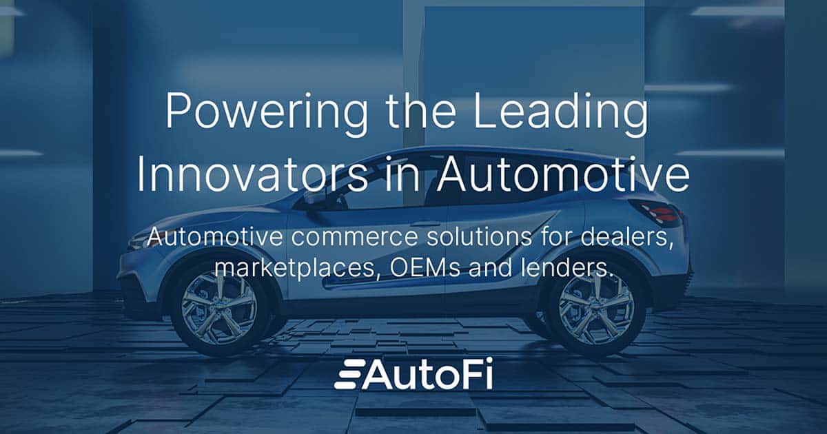AutoFi: Award-Winning Automotive Digital Retailing Solution